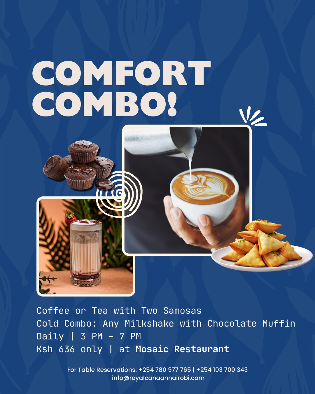 Your 3PM plan? Sorted. ☕

Step into Mosaic Restaurant and turn your afternoon into a moment of pure comfort. Because the best conversations — and the best breaks — happen over good food and great sips.

Choose your perfect pairing:
• Coffee or Tea with two crispy samosas
• Any milkshake with a rich chocolate muffin

Simple. Satisfying. Just what you need between 3 PM and 7 PM.

🕒 Daily | 3 PM – 7 PM | 💰 Ksh 636 only

📞 For Table Reservations: 0780 977 765 or 0103 700 343
.
.
#MosaicRestaurant #TeaTime #CoffeeTime #Milkshake #ChocolateMuffins #Samosa #RoyalCanaanNairobiHotel