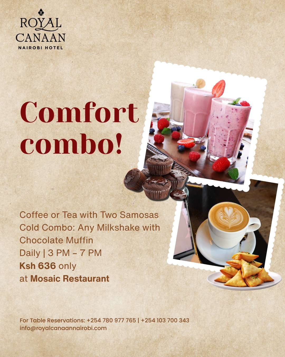Some moments deserve the perfect pairing. ☕🥐

Step into a relaxing afternoon at Mosaic Restaurant and enjoy a delightful treat designed to brighten your day.

Choose Your Perfect Combo
• Coffee or Tea with Two Samosas
OR
• Any Milkshake with a Chocolate Muffin

All for just Ksh 636.

Join us daily from 3 PM – 7 PM for this comforting indulgence — whether you're catching up with friends, taking a break from the office, or simply treating yourself.

📍 Mosaic Restaurant, @royalcanaannairobihotel 
📞 For Table Reservations: 0780 977 765
.
.
#RoyalCanaanNairobiHotel #MosaicRestaurant #Coffee #Tea #AfternoonTreats #CoffeeMoments #Milkshake #NairobiHotels #NairobiRestaurants