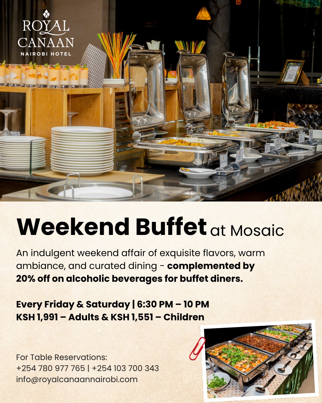 🍽️ Your favourite weekend dining experience awaits at Mosaic Restaurant. 

Gather family, friends, and colleagues for an indulgent buffet featuring a variety of expertly prepared dishes, warm hospitality, and an inviting atmosphere that keeps our guests coming back. The perfect setting for your weekends, this #June.

📅 Every Friday & Saturday ⏰ 6:30 PM – 10:00 PM

🍷 Plus enjoy 20% off alcoholic beverages exclusively for buffet diners.

Reserve your table today.
📲 Send us a message or call: +254 780 977 765 | +254 103 700 343
.
.
#WeekendBuffet #BuffetLovers #Buffet #NairobiDining #NairobiFoodies #DiningOut #NairobiRestaurants #Family #Friends #Colleagues